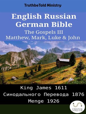 cover image of English Russian German Bible--The Gospels III--Matthew, Mark, Luke & John
